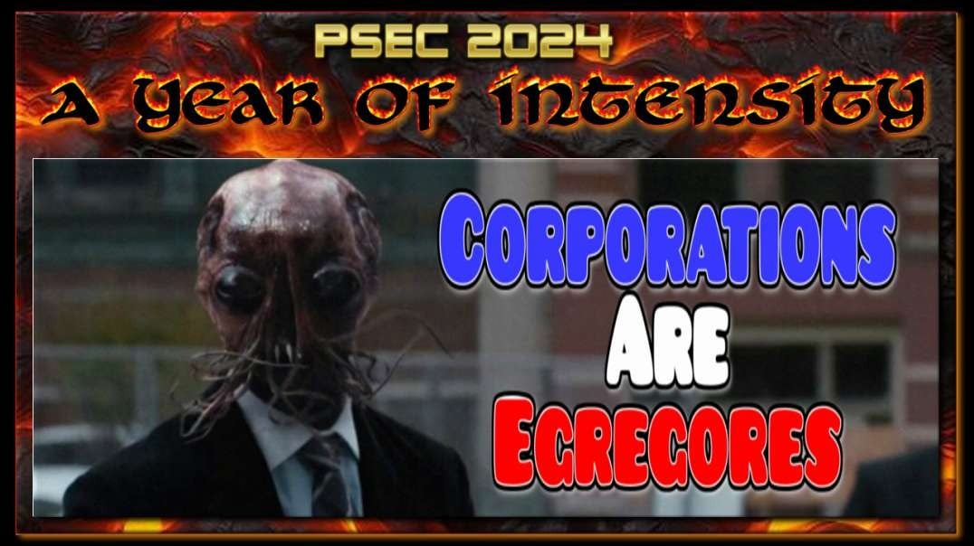 PSEC - 2024 - Corporations Are Egregores | Third Eye Drops | 432hz [hd 720p]