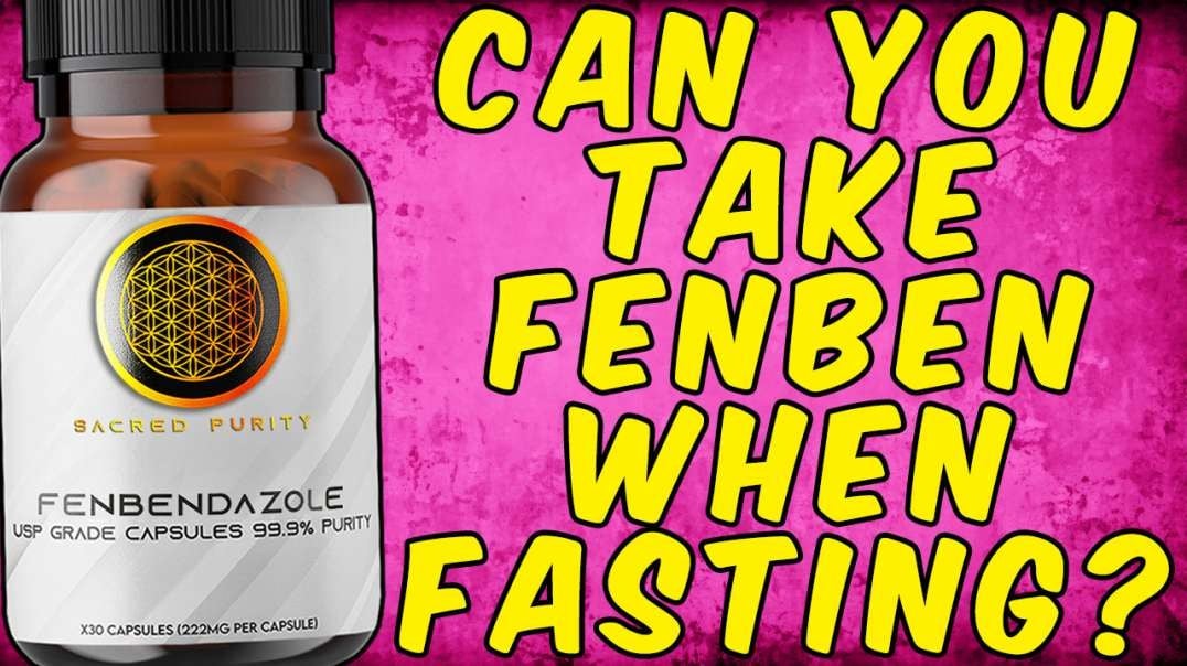 Can You TAKE FENBENDAZOLE When Fasting?