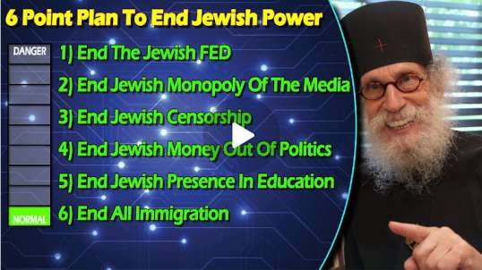 Episode 20: 6 Point Plan To End Jewish Power