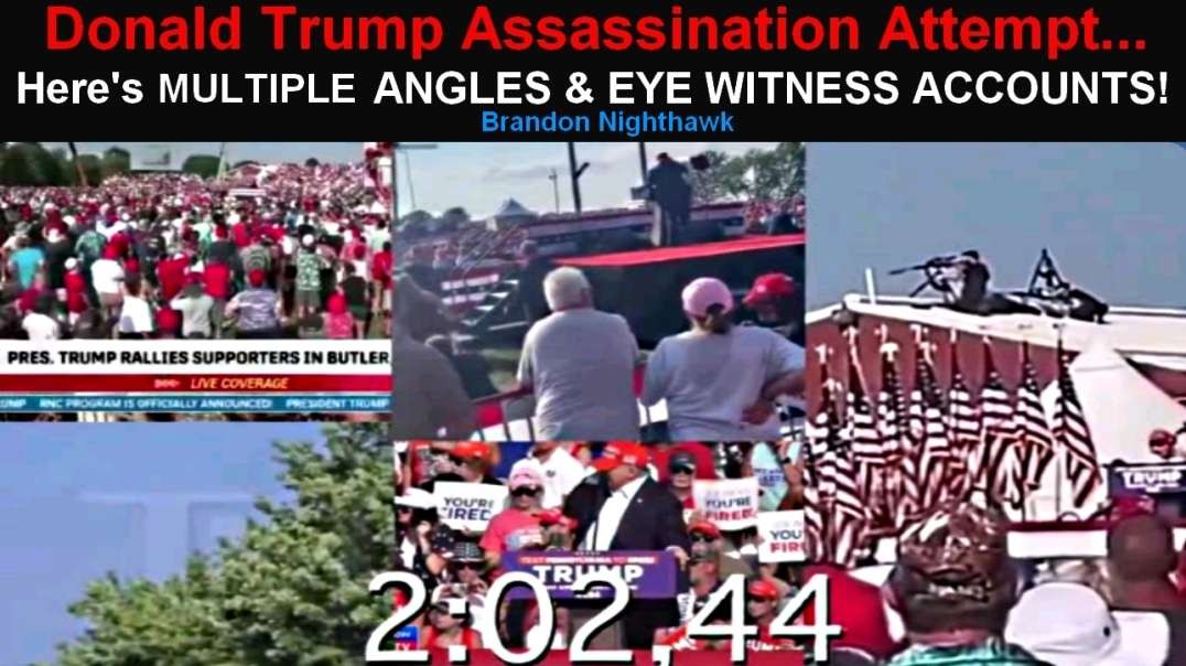 Trump Assassination Attempt - MULTIPLE ANGLES + WITNESSES!