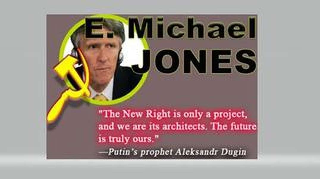 Putin Shill E Micheal Jones Says Putin Overthrew The Jews