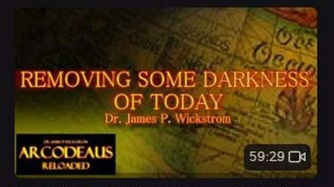 James Wickstrom - Removing Some Darkness Of Today