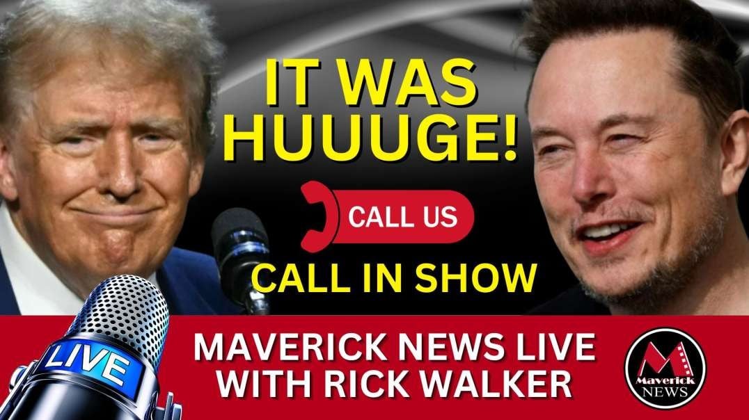 Elon Musk - Donald Trump Interview Reaction with Call In Show on Maverick News