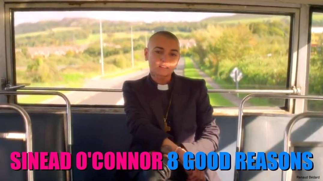 SINEAD O'CONNOR - 8 GOOD REASONS