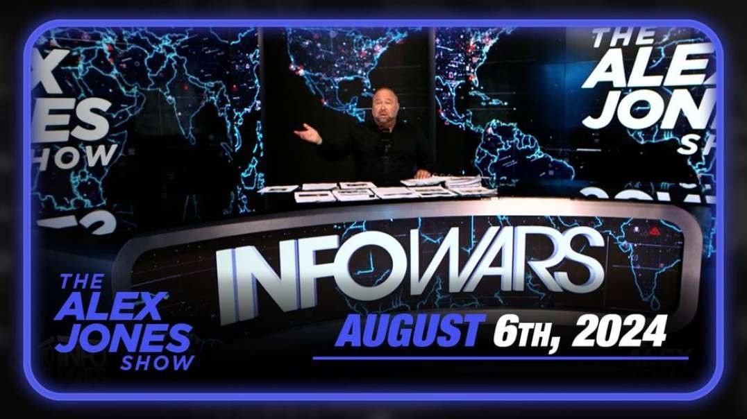 FULL CENSORED SHOW 8/6/24 — Deep State Planning New Trump Assassination As Top Democrat Confesses Plan To Launch Civil War