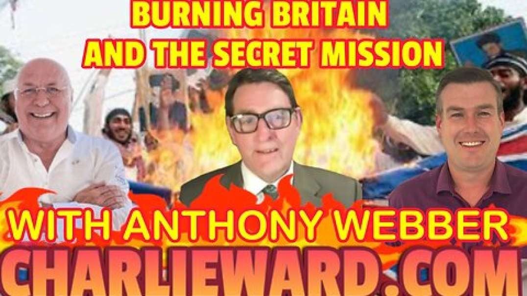 BURNING BRITAIN & THE SECRET MISSION WITH ANTHONY WEBBER & PAUL BROOKER