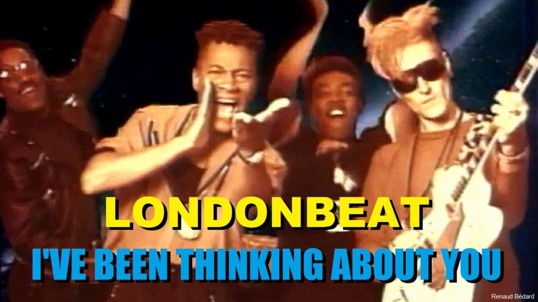 LONDONBEAT - I'VE BEEN THINKING ABOUT YOU