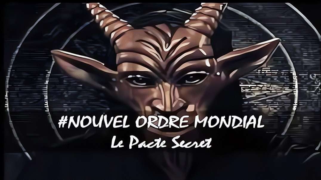 🔺 Nouvel Ordre Mondial | Le Pacte Secret [ITV]