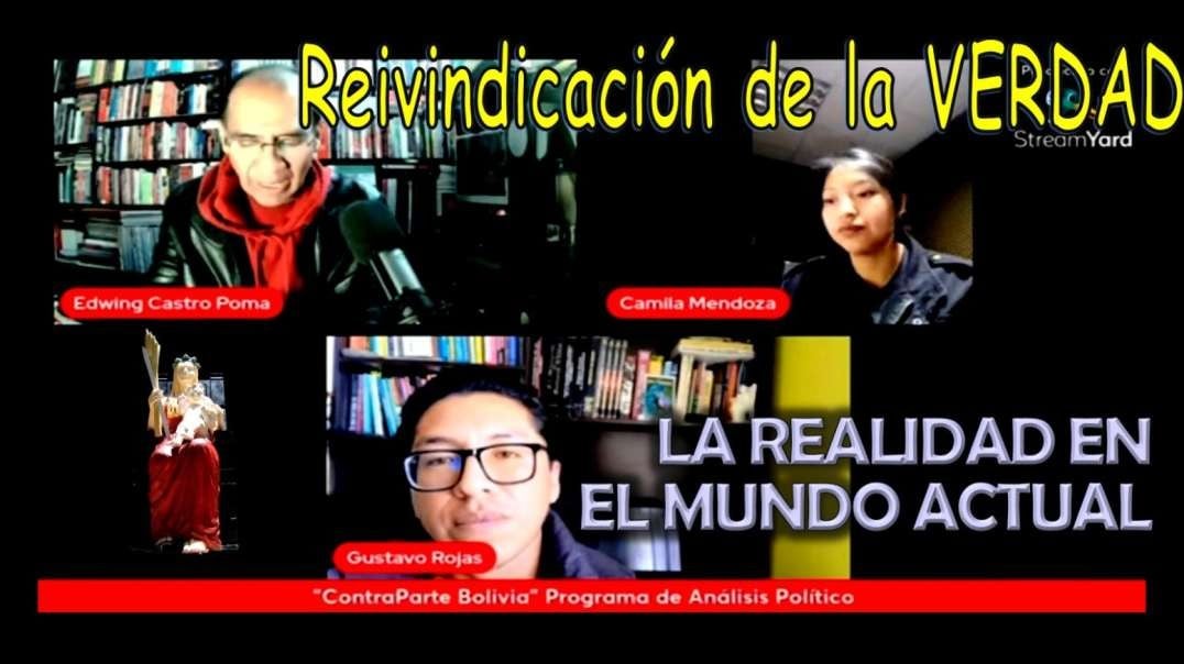 LA REALIDAD EN EL MUNDO ACTUAL - REIVINDICACIÓN POR LA VERDAD (CONTRA PARTE).