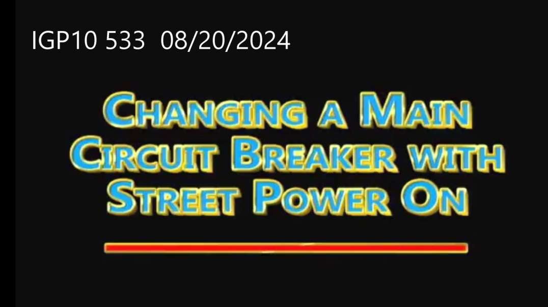 IGP10 533 - Changing a Main Breaker with Street Power On.mp4