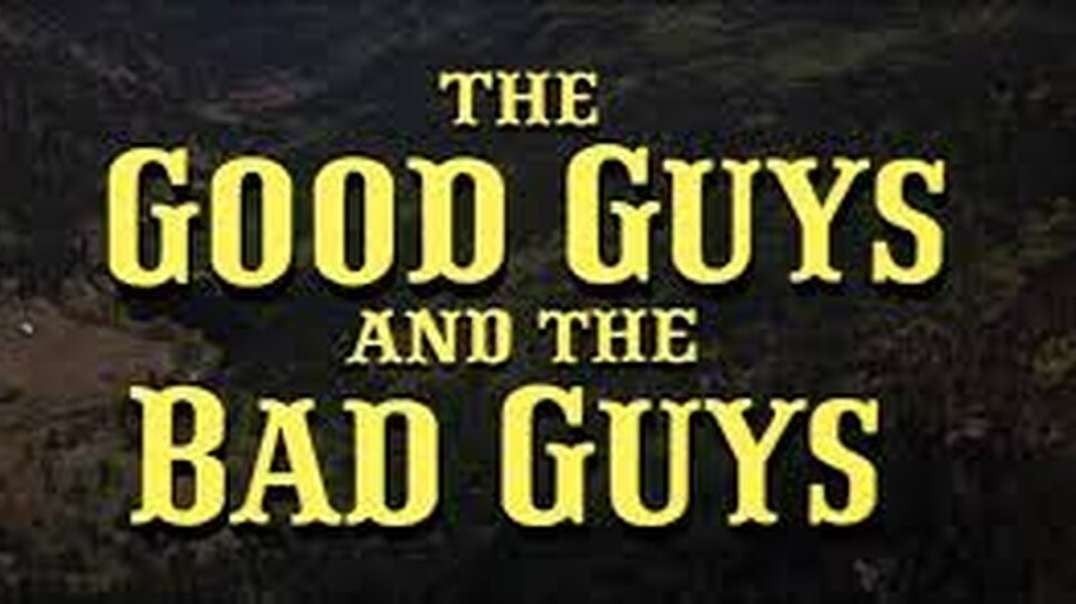 'Good' Guys & Bad Guys