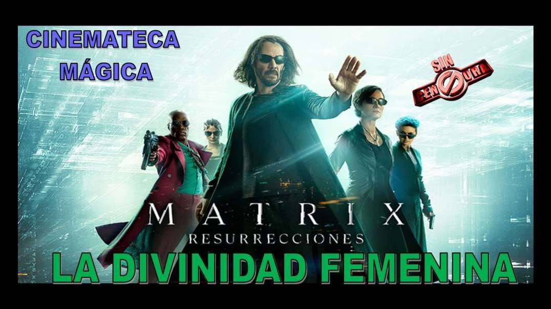 MATRIX RESURRECCIONES - LA RESURRECCIÓN DE INNANA