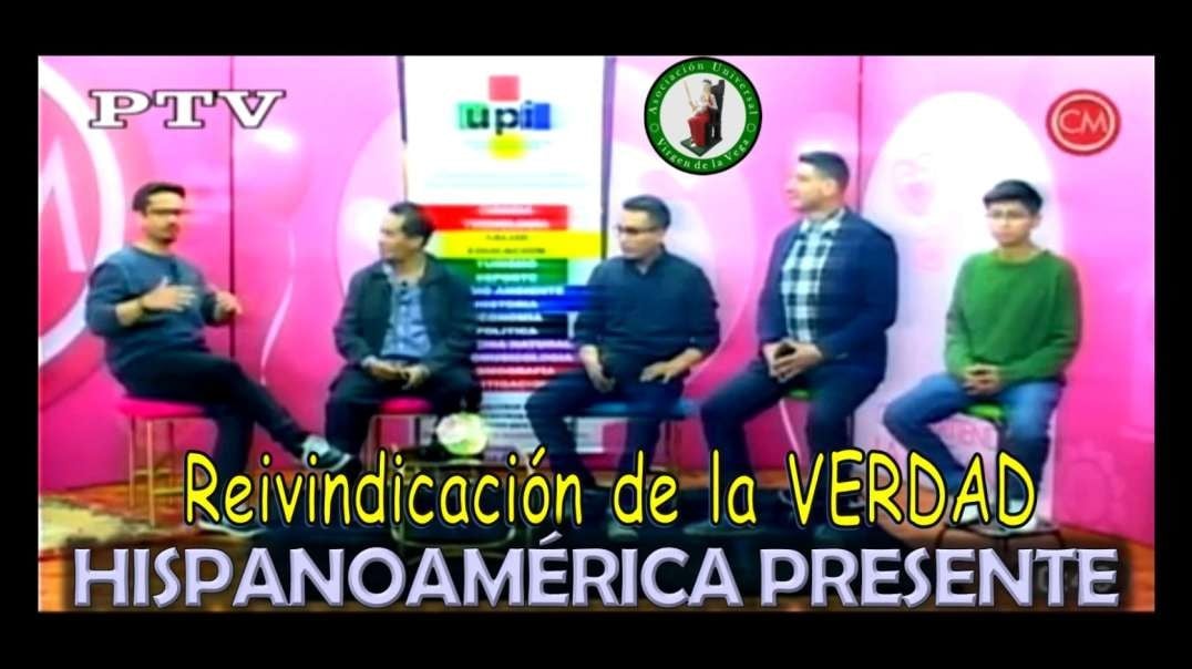 REIVINDICACIÓN POR LA VERDAD HISPANOAMERICA - PTV