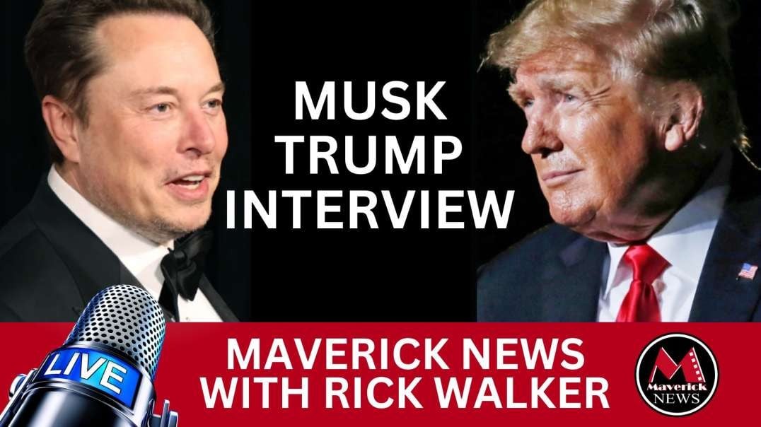 Musk Interviews Trump _ Maverick News Top Stories (Edited).mp4