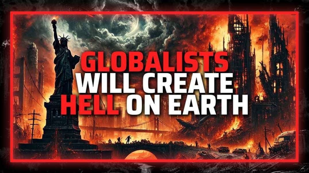 Alex Jones Issues Emergency Warning: If Not Stopped, The Globalists Will Collapse Civilization And Create Hell On Earth