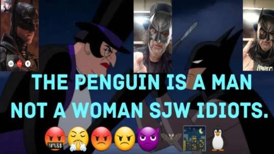 Caped Crusader Has A Gender Swap Penguin.  🤬😤😡😠👿🦇🌃🐧