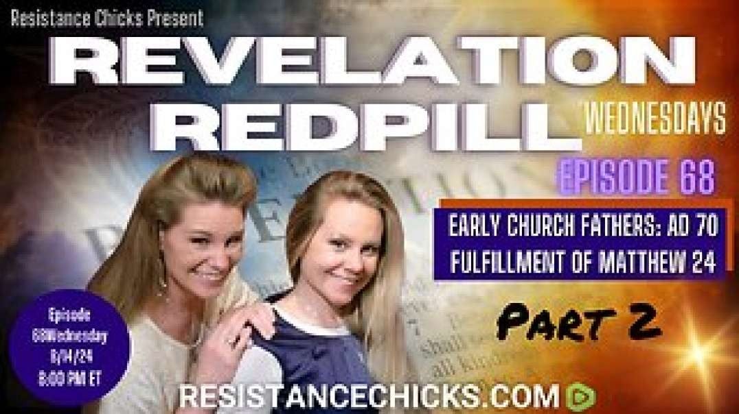 Revelation Redpill EP68: Part 2 of Early Church Fathers - AD 70 Fulfillment of Matthew 24