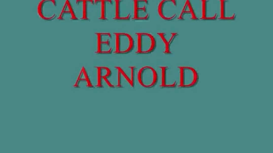 CATTLE CALL    EDDY ARNOLD.m4v