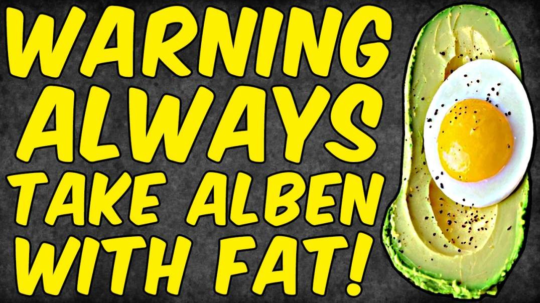 WARNING ALWAYS TAKE ALBENDAZOLE WITH A FATTY MEAL!