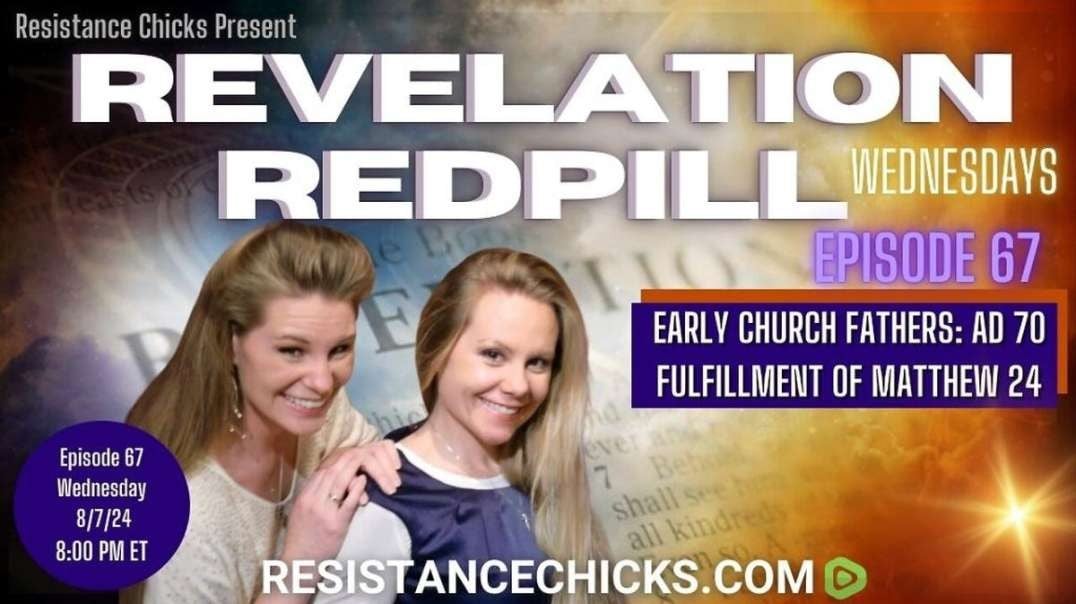 Revelation Redpill EP67: Early Church Fathers: AD 70 Fulfillment of Matthew 24