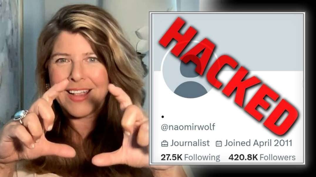 BREAKING: After Exposing Secrets Of Biden Coup, Naomi Wolf Hacked On X