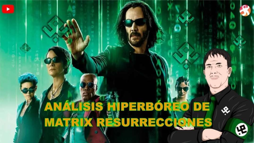 ANALISÍS HIPERBÓREO DE LA PELÍCULA MATRIX RESURRECCIONES - CINEMATECA MÁGICA.