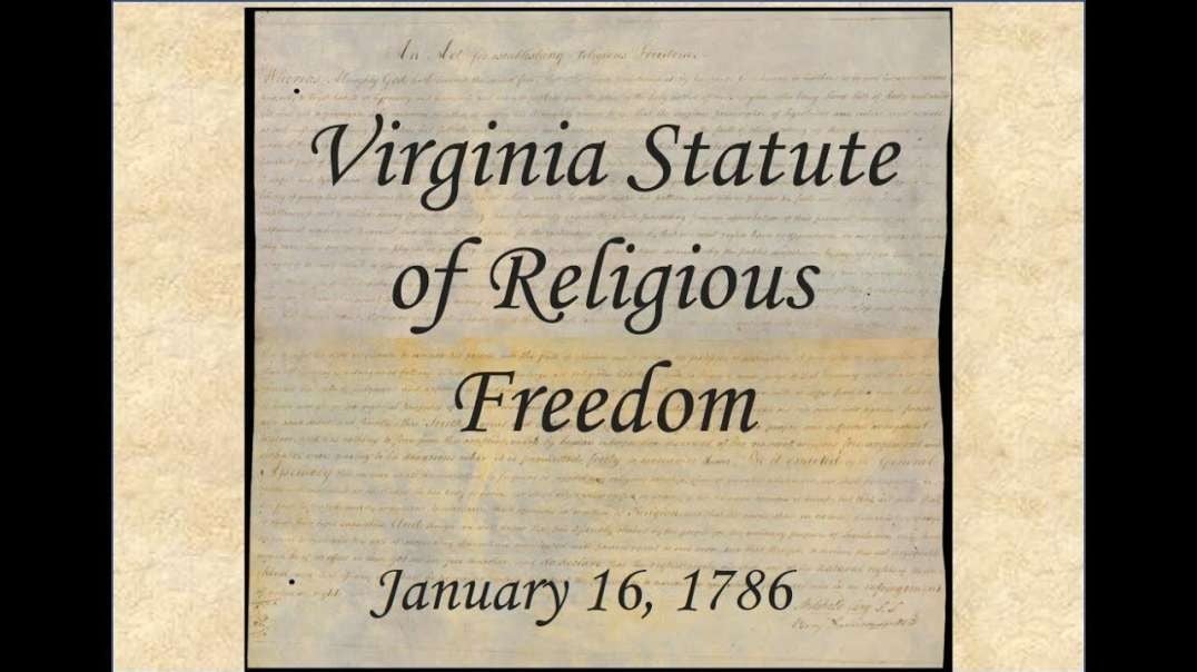 A Drive-By History Of America’s Freedom Documents: Virginia Statute Of Religious Freedom