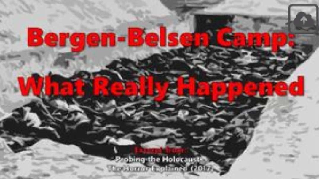 Bergen-Belsen Camp. What Really Happened, Aug 7, 2024