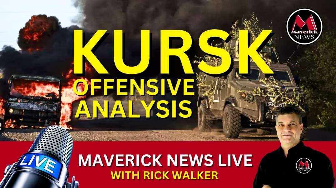 SPECIAL! - Kursk Incursion _ Update and Analysis _ With Kevin Michelizzi and Rick Walker.mp4