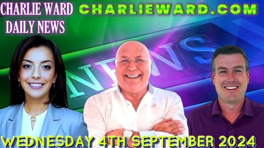 CHARLIE WARD DAILY NEWS WITH CHARLIE WARD, PAUL BROOKER & DREW DEMI WEDNESDAY 4TH  SEPT 2024.mp4