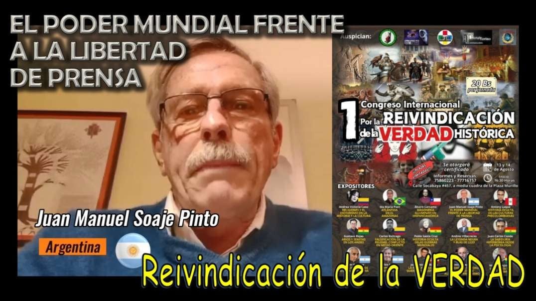 EL PODER MUNDIAL FRENTE A LA LIBERTAD DE PRENSA - JUAN MANUEL SOAJE PINTO (ARGENTINA) - MODALIDAD VIRTUAL.