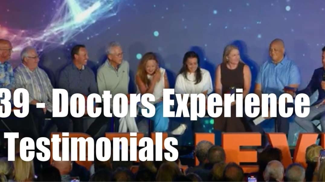 X39 – Doctors Experience & Testimonials!