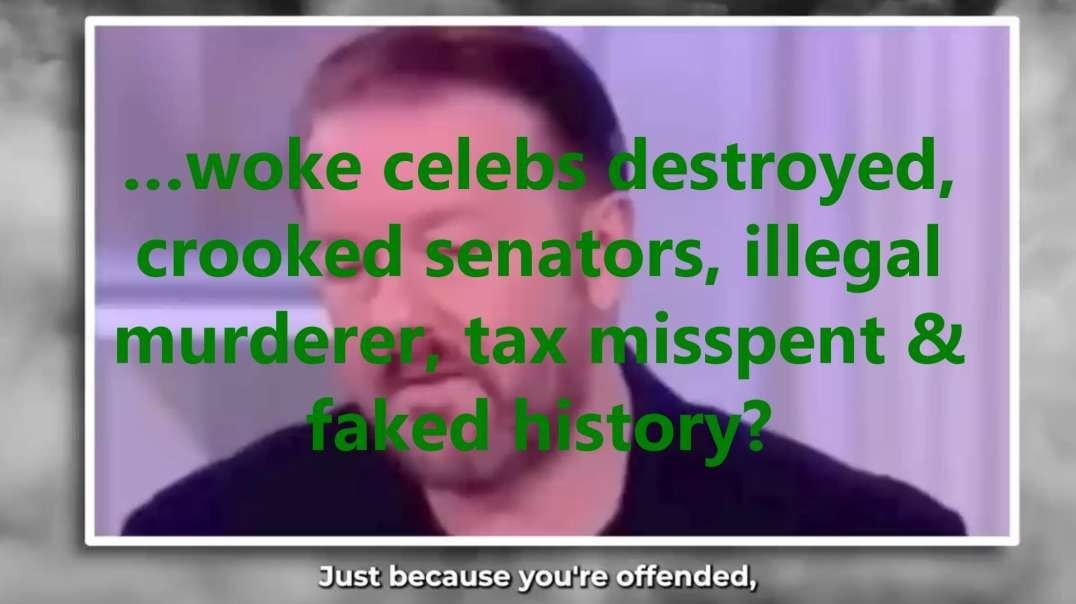 …woke celebs destroyed, crooked senators, illegal murderer, tax misspent & faked history?