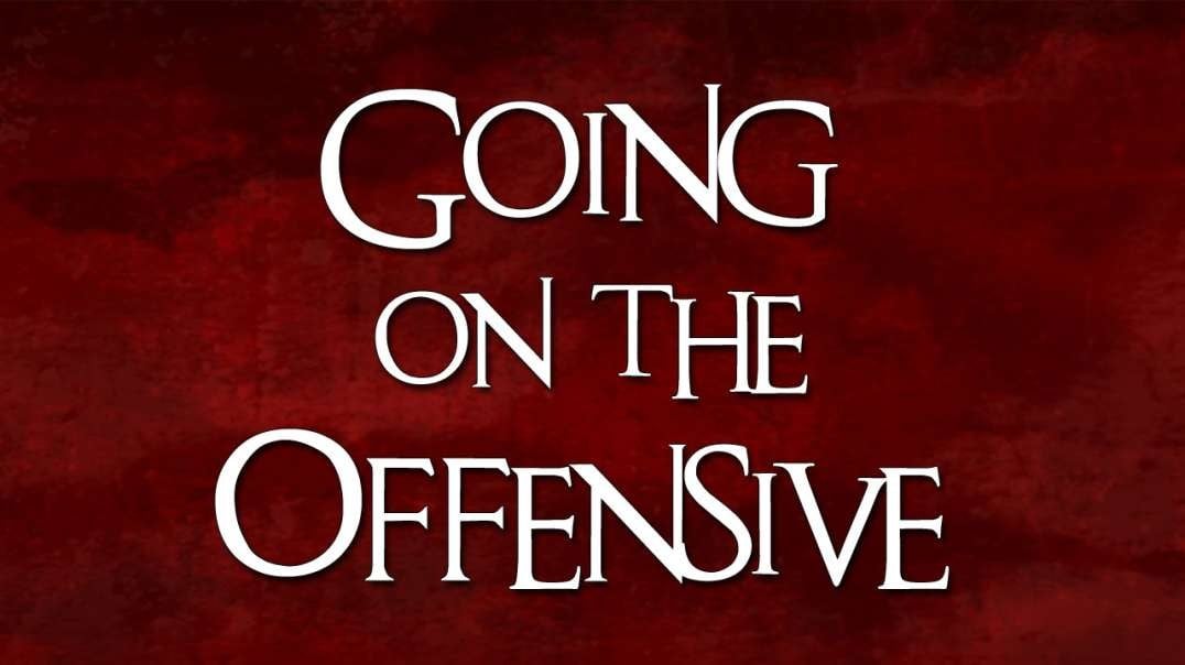 Turning Defeat into Victory Part 3: Going on the Offensive