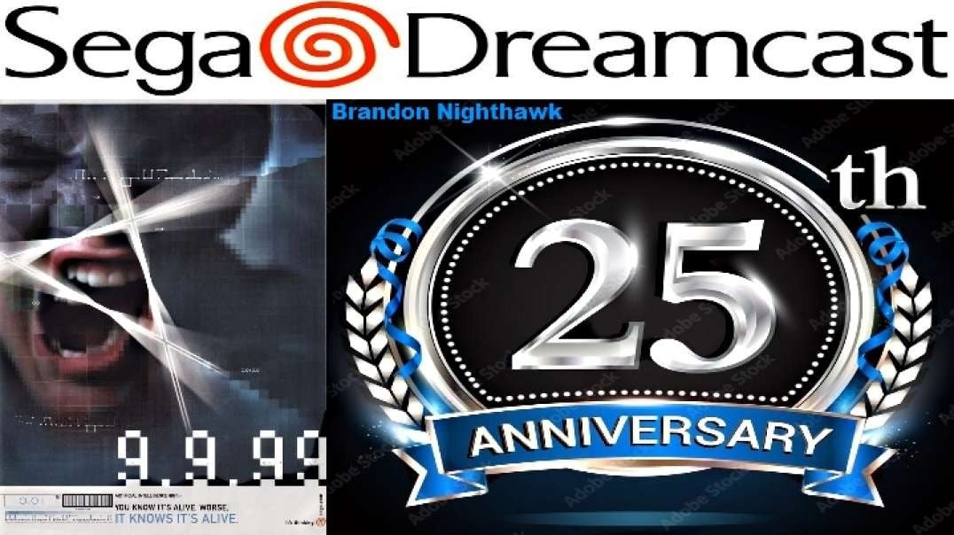 Sega Dreamcast's 25th Anniversary - 9/9/99!!!