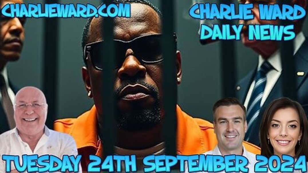 CHARLIE WARD DAILY NEWS WITH PAUL BROOKER- TUESDAY 24TH SEPTEMBER 2024.mp4