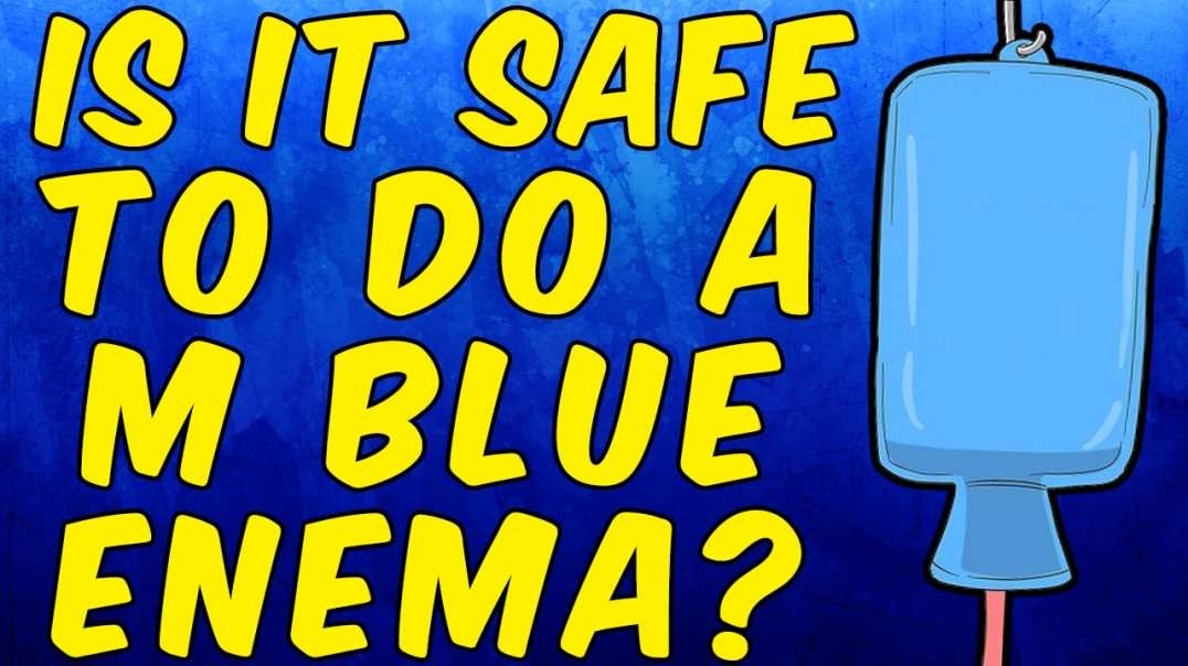 Is It Safe to Do Methylene Blue Enemas? - (Science Based)