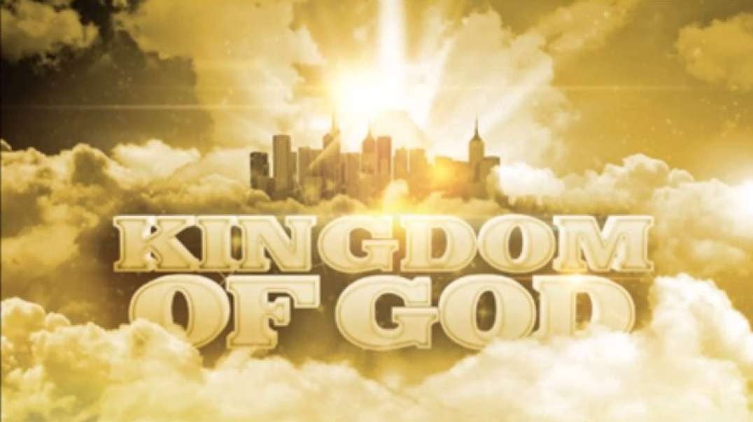 The Kingdom Of God