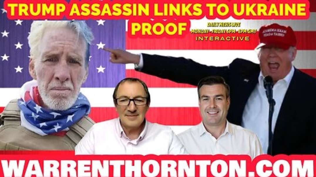 TRUMP ASSASSIN LINKS TO UKRAINE PROOF WITH WARREN THORNTON & PAUL BROOKER