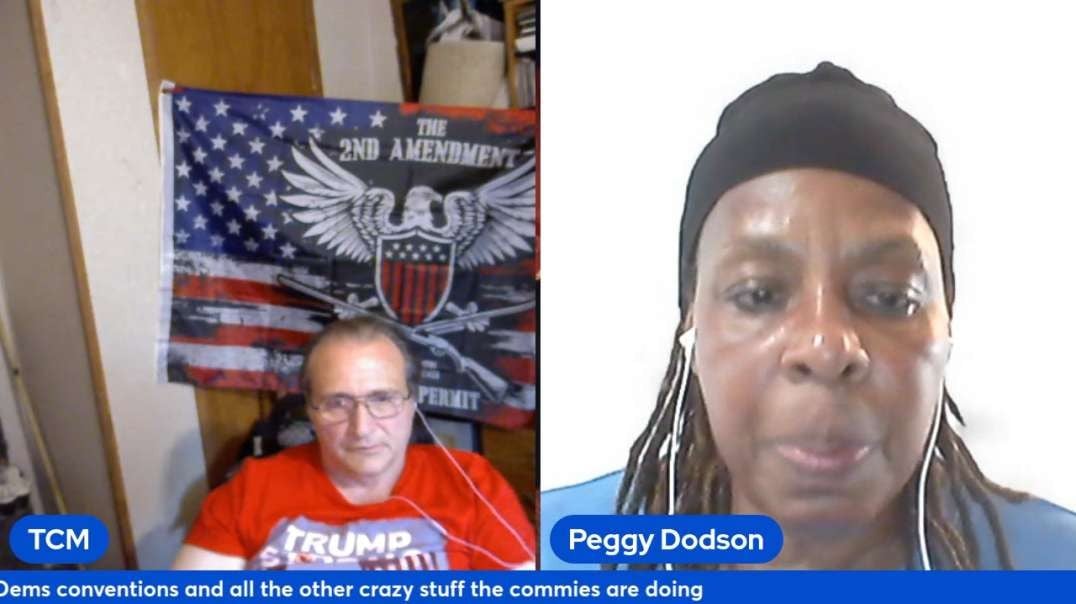 Peggy D comes on to talk about REP and Dems conventions and all other crazy stuff commies r doing