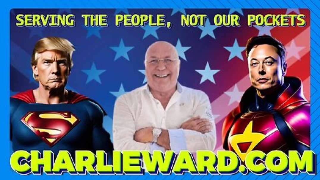 SERVING THE PEOPLE, NOT OUR POCKETS WITH CHARLIE WARD