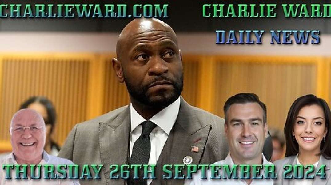 CHARLIE WARD DAILY NEWS WITH PAUL BROOKER & DREW DEMI - THURSDAY 26TH SEPTEMBER 2024