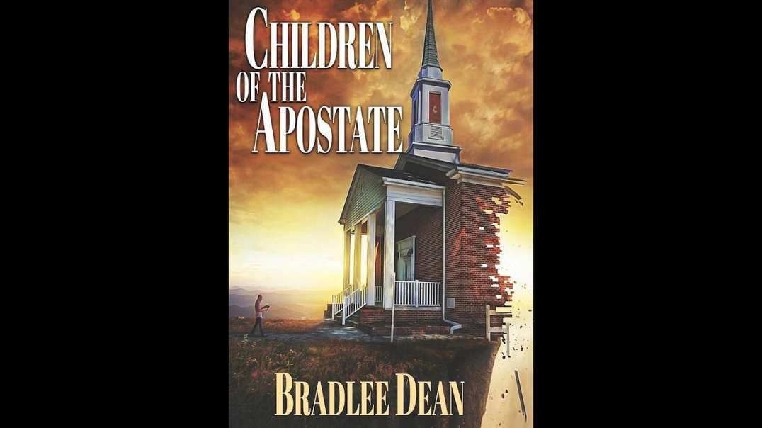 Children Of The Apostate With Bradlee Dean