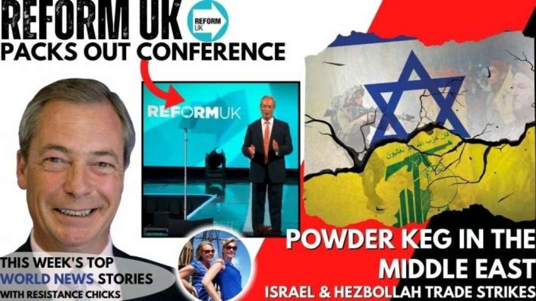 Reform UK Packs Out Conference - Powder Keg In The Middle East- Top World News 9/22/24