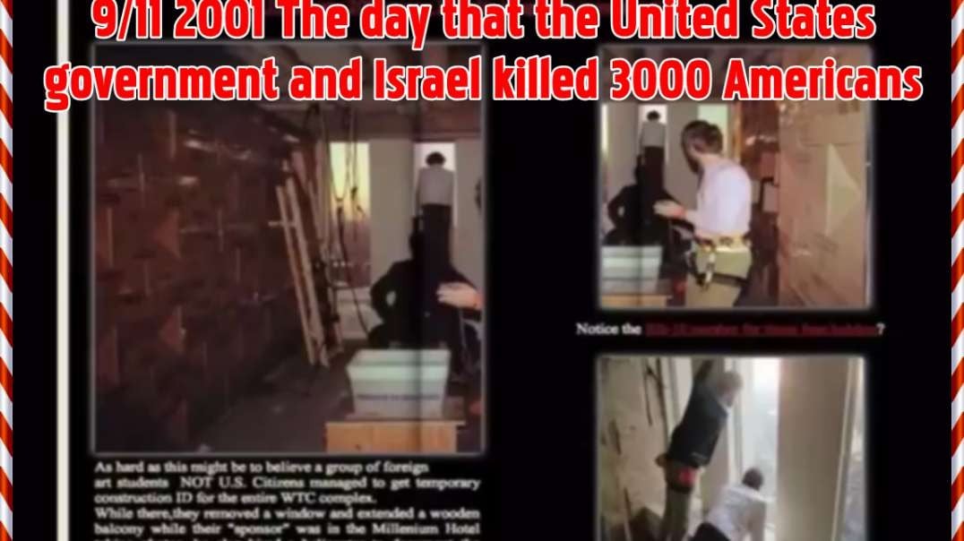 9/11 2001 The Day that the United States government and Israel killed 3,000 Americans