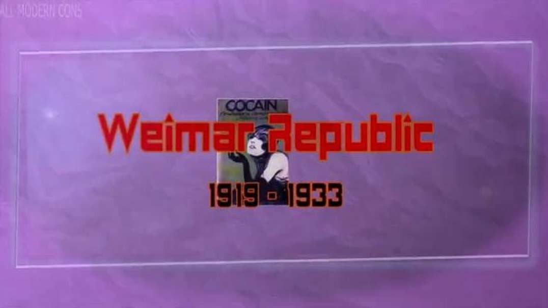 Weimar Republic 1919 - 1933 - By All Modern Cons