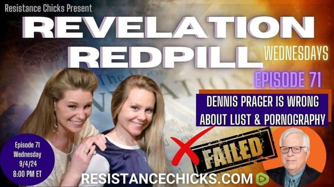 Revelation Redpill EP 71: Dennis Prager is WRONG About Lust & Pornography