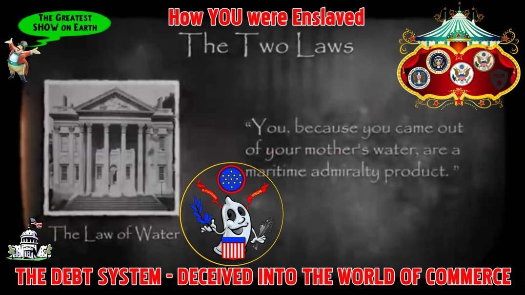 The Debt System - Deceived into the World of Commerce - Maritime Admiralty Law