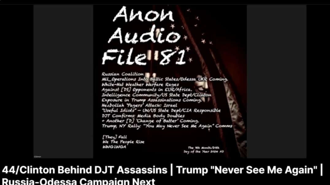 SG-81 44 Clinton Behind DJT Assassins Trump Never See Me Again  Russia-Odessa Campaign Next.mp4