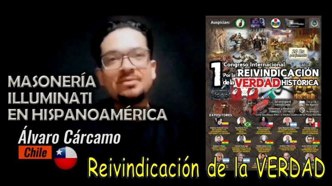 MASONERÍA E ILLUMINATI EN HISPANOAMÉRICA: ÁLVARO CÁRCAMO (CHILE).